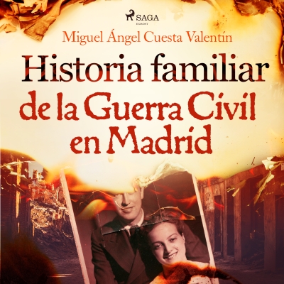 Audiolibro Historia familiar de la Guerra Civil en Madrid de Miguel Ángel Cuesta Valentín