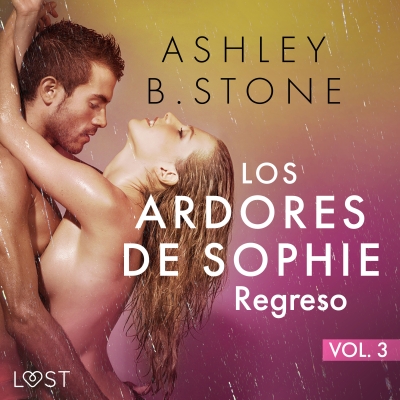 Audiolibro Los ardores de Sophie 3: Regreso - una novela corta erótica de Ashley B. Stone