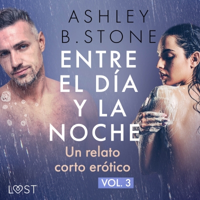 Audiolibro Entre el día y la noche 3 - un relato corto erótico de Ashley B. Stone