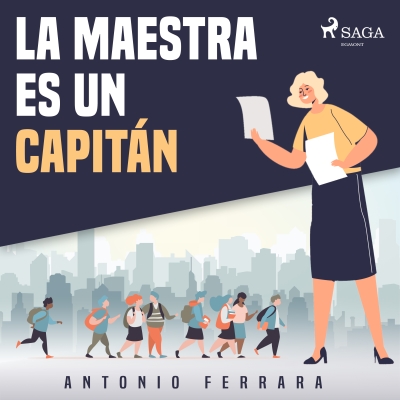 Audiolibro La maestra es un capitán de Antonio Ferrara