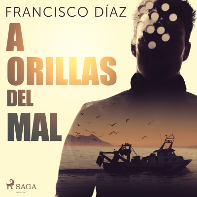 Audiolibro A orillas del mal de Francisco Díaz Valladares