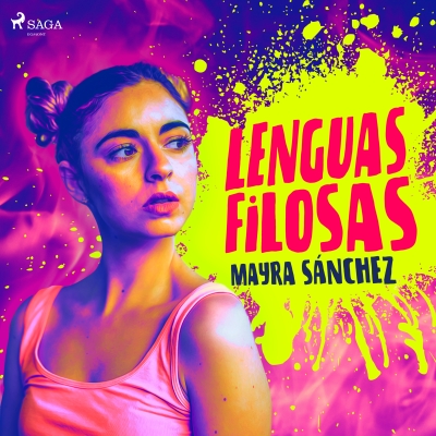 Audiolibro Lenguas filosas de Mayra Sánchez