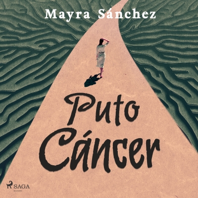 Audiolibro Puto cáncer de Mayra Sánchez