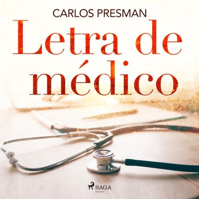 Audiolibro Letra de Médico de Carlos Presman