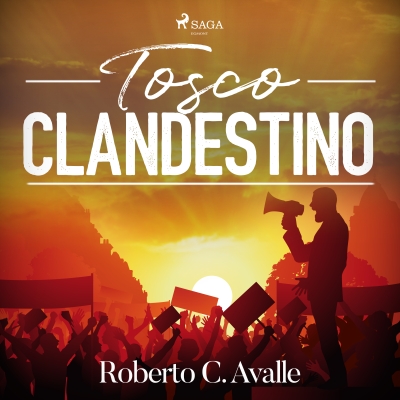 Audiolibro Tosco clandestino de Roberto C. Avalle