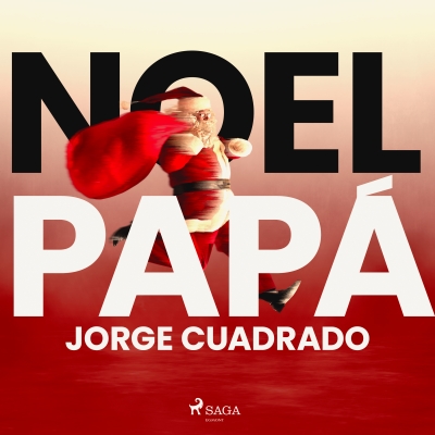 Audiolibro Noel Papá de Jorge Cuadrado