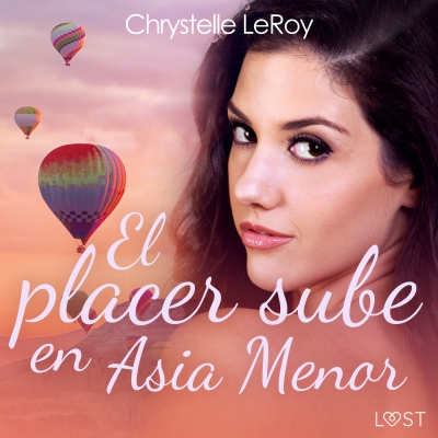 Audiolibro El placer sube en Asia Menor - una novela erótica de Chrystelle LeRoy