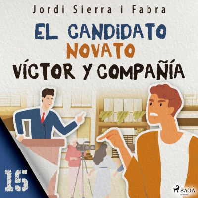 Audiolibro Víctor y compañía 15: El candidato novato de Jordi Sierra i Fabra