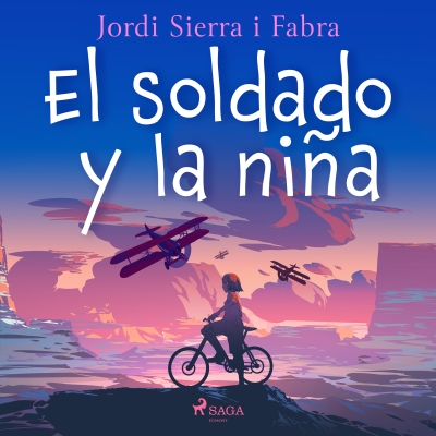 Audiolibro El soldado y la niña de Jordi Sierra i Fabra