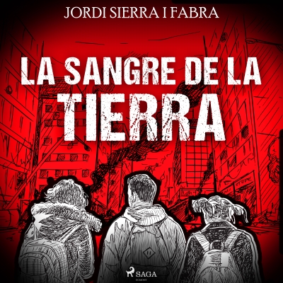 Audiolibro La sangre de la tierra de Jordi Sierra i Fabra