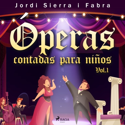 Audiolibro Óperas contadas para niños. Vol.1 de Jordi Sierra i Fabra