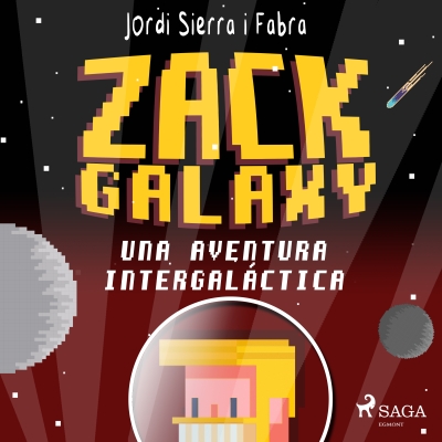 Audiolibro Zack Galaxy: una aventura intergaláctica de Jordi Sierra i Fabra