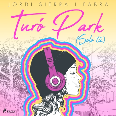 Audiolibro Turó Park (Solo tú) de Jordi Sierra i Fabra