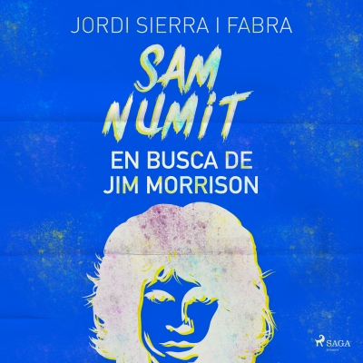 Audiolibro Sam Numit: En busca de Jim Morrison de Jordi Sierra i Fabra