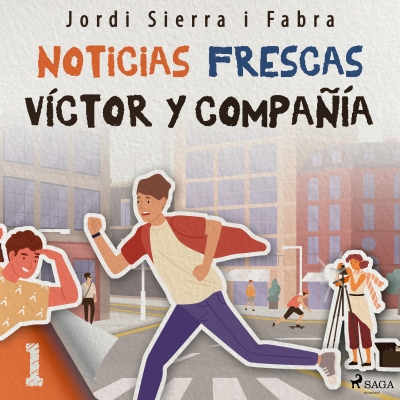 Audiolibro Víctor y compañía 1: Noticias frescas de Jordi Sierra i Fabra