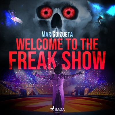 Audiolibro Welcome to the freak show de Mar Goizueta