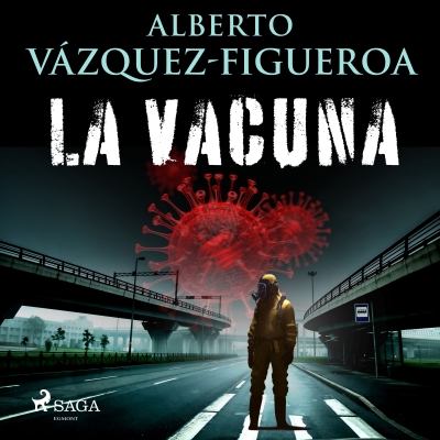 Audiolibro La vacuna de Alberto Vázquez Figueroa