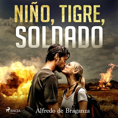 Audiolibro Niño, tigre, soldado de Alfredo de Braganza