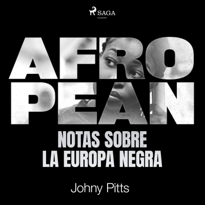 Audiolibro Afropean: Notas sobre la Europa negra de Johny Pitts