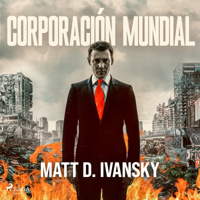 Audiolibro Corporación Mundial de Matt D. Ivansky