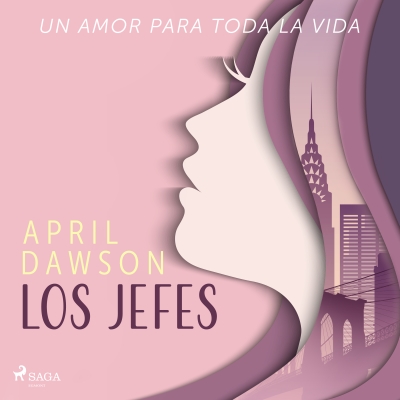 Audiolibro Los jefes - Un amor para toda la vida de April Dawson