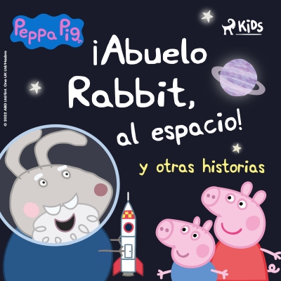 Audiolibro Peppa Pig - ¡Abuelo Rabbit, al espacio! y otras historias de Mark Baker; Neville Astley