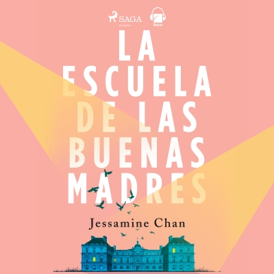 Audiolibro La escuela de las buenas madres de Jessamine Chan