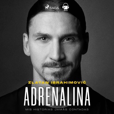 Audiolibro Adrenalina de Luigi Garlando; Zlatan Ibrahimović