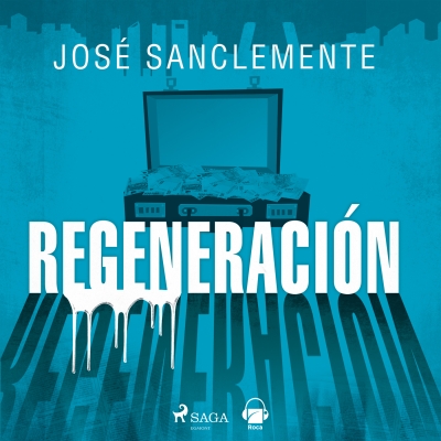 Audiolibro Regeneración de José Sanclemente