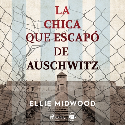 Audiolibro La chica que escapó de Auschwitz de Ellie Mitwood