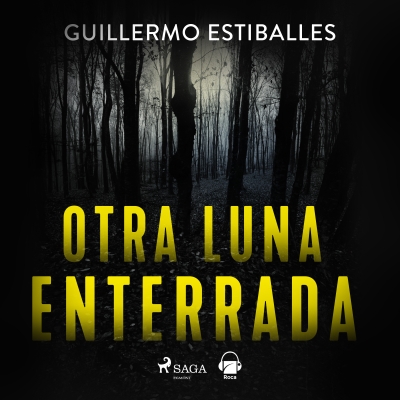 Audiolibro Otra luna enterrada de Guillermo Estiballes