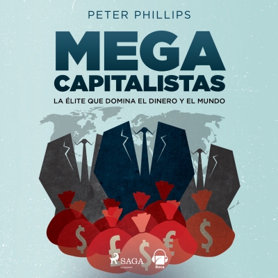Audiolibro Megacapitalistas de Peter Phillips