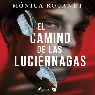 Audiolibro El camino de las luciernagas de Mónica Rouanet