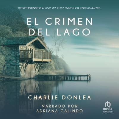 Audiolibro El crimen del lago (Summit Lake) de Charlie Donlea