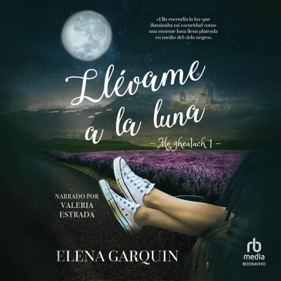 Audiolibro Llévame a la luna (Take me to the Moon) de Elena Garquin