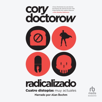 Audiolibro Radicalizado (Radicalized) de Cory Doctorow