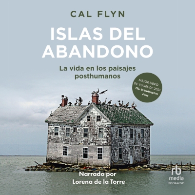 Audiolibro Islas de abandono (Islands of Abandonment) de Cal Flyn