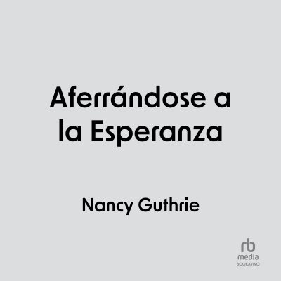 Audiolibro Aferrándose a la Esperanza (Holding on to Hope) de Nancy Guthrie