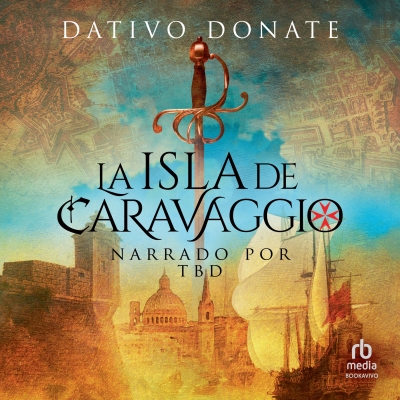 Audiolibro La Isla de Carvaggio (The Island of Carvaggio) de Dativo Donate