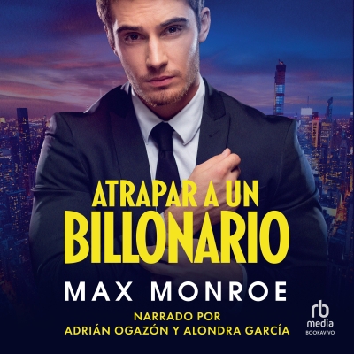 Audiolibro Atrapar un Billonario (Banking the Billionaire) de Max Monroe