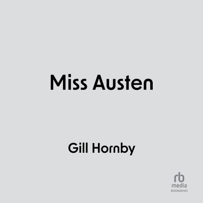 Audiolibro Miss Austen de Gill Hornby