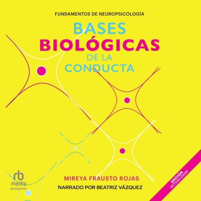 Audiolibro Bases biológicas de la conducta (Biological bases of behavior) de Mireya Frausto