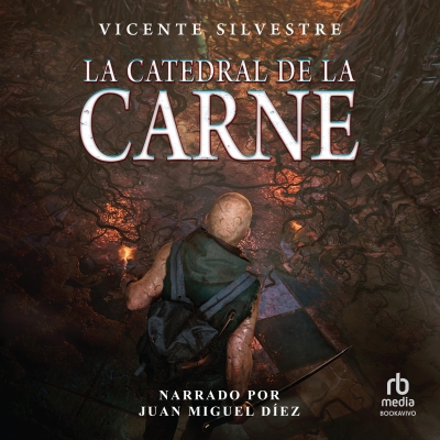 Audiolibro La catedral de la carne (The Cathedral of Flesh) de Vicente Silvestre Marco
