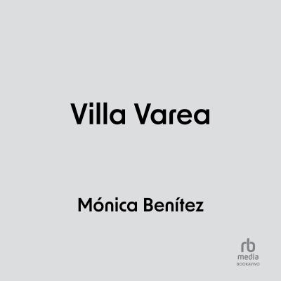 Audiolibro Villa Varea de Monica Benitez