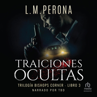 Audiolibro Traiciones ocultas (Occult Treason) de L.M. Perona