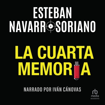 Audiolibro La cuarta memoria (The Fourth Memory) de Esteban Navarro Soriano