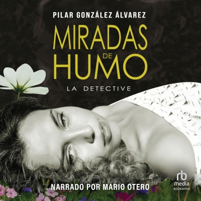 Audiolibro Miradas de humo (Smoky Glances) de Pilar González Álvarez