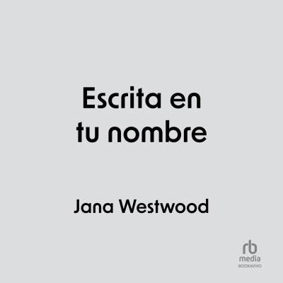 Audiolibro Escrita en tu nombre (Written in Your Name) de Jana Westwood