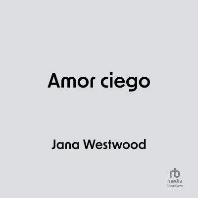 Audiolibro Amor ciego (Blind Love) de Jana Westwood