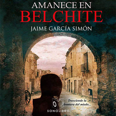 Audiolibro Amanece en Belchite de Jaime García Simón